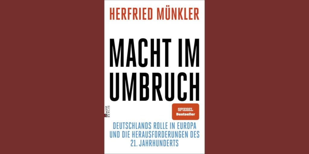 Herfried Münkler: Macht im&nbsp;Umbruch